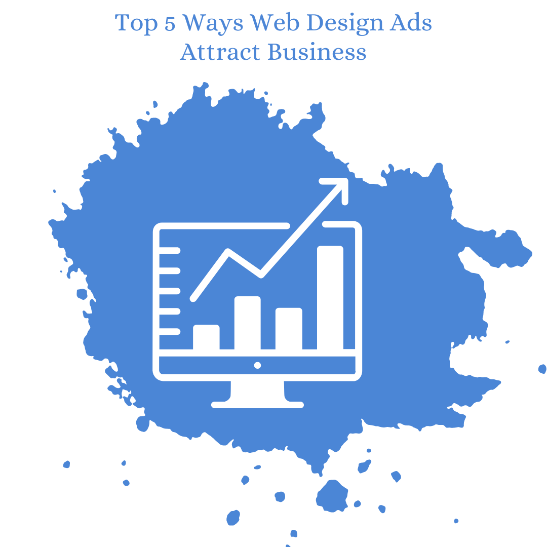 Top 5 Ways Web Design Ads Attract Business